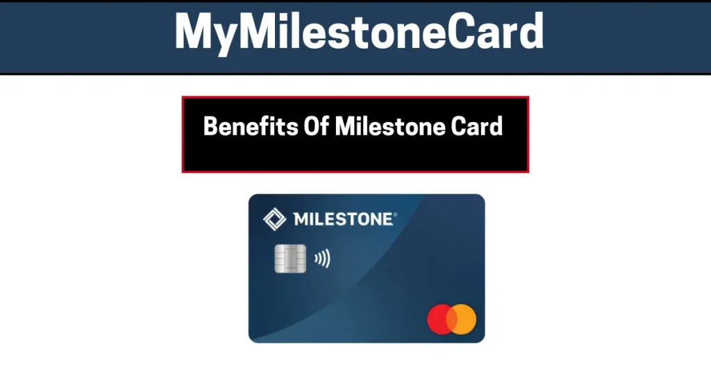 Benefits of MyMilestoneCard