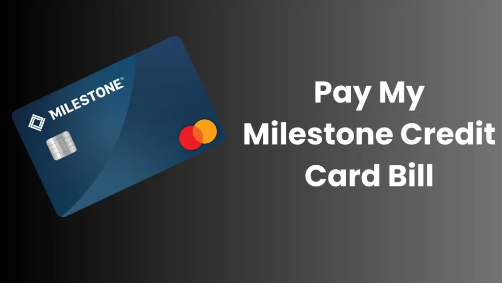 Pay My Milestone Credit Card Bill